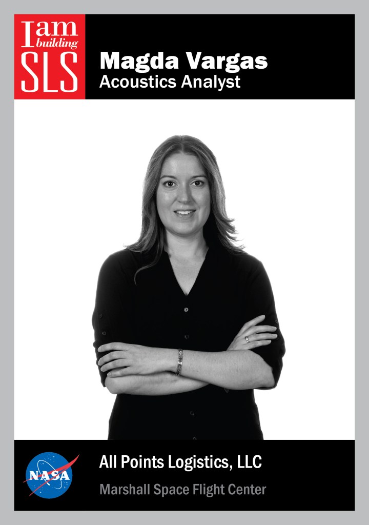 I Am Building SLS: Magda Vargas, Acoustics Analyst, All Points Logistics, LLC