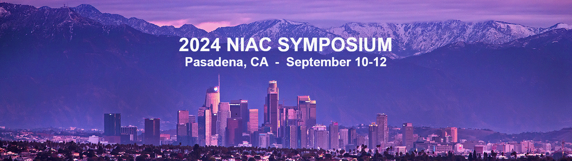 Skyline of Pasadena California. 2024 NIAC Symposium.