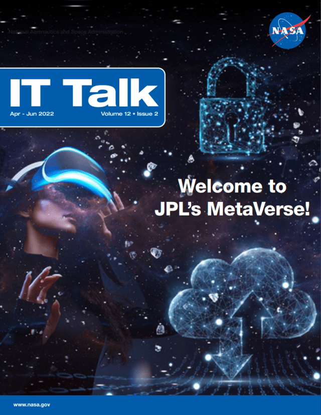 Apr-June 2022 IT Talk. Images of woman in VR goggles, padlock, and cloud with up and down arrows over universe image. Title: Welcome to JPL's Metaverse!
