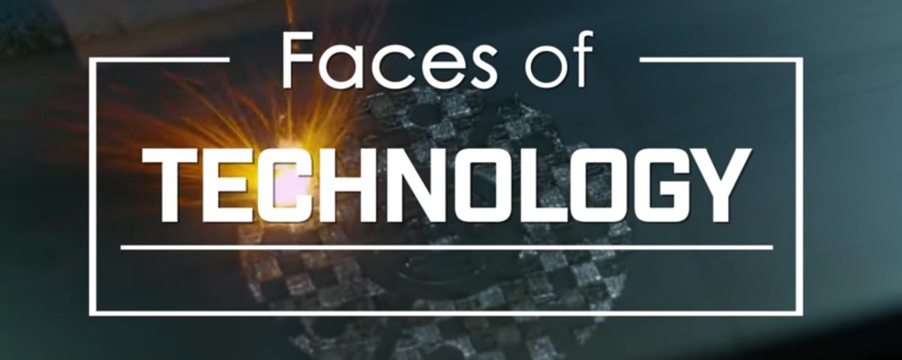 Faces of Technology
