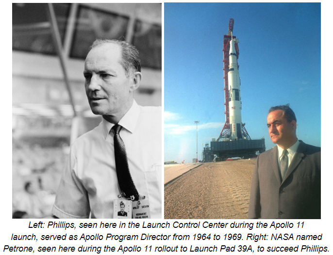 Left: Phillips, seen here in the Launch Control Center during the Apollo 11 launch, served as Apollo Program Director from 1964 to 1969. Right: NASA named Petrone, seen here during the Apollo 11 rollout to Launch Pad 39A, to succeed Phillips.