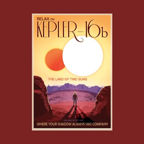 Kepler-16b Travel Poster - land of 2 suns where your shadow always has company