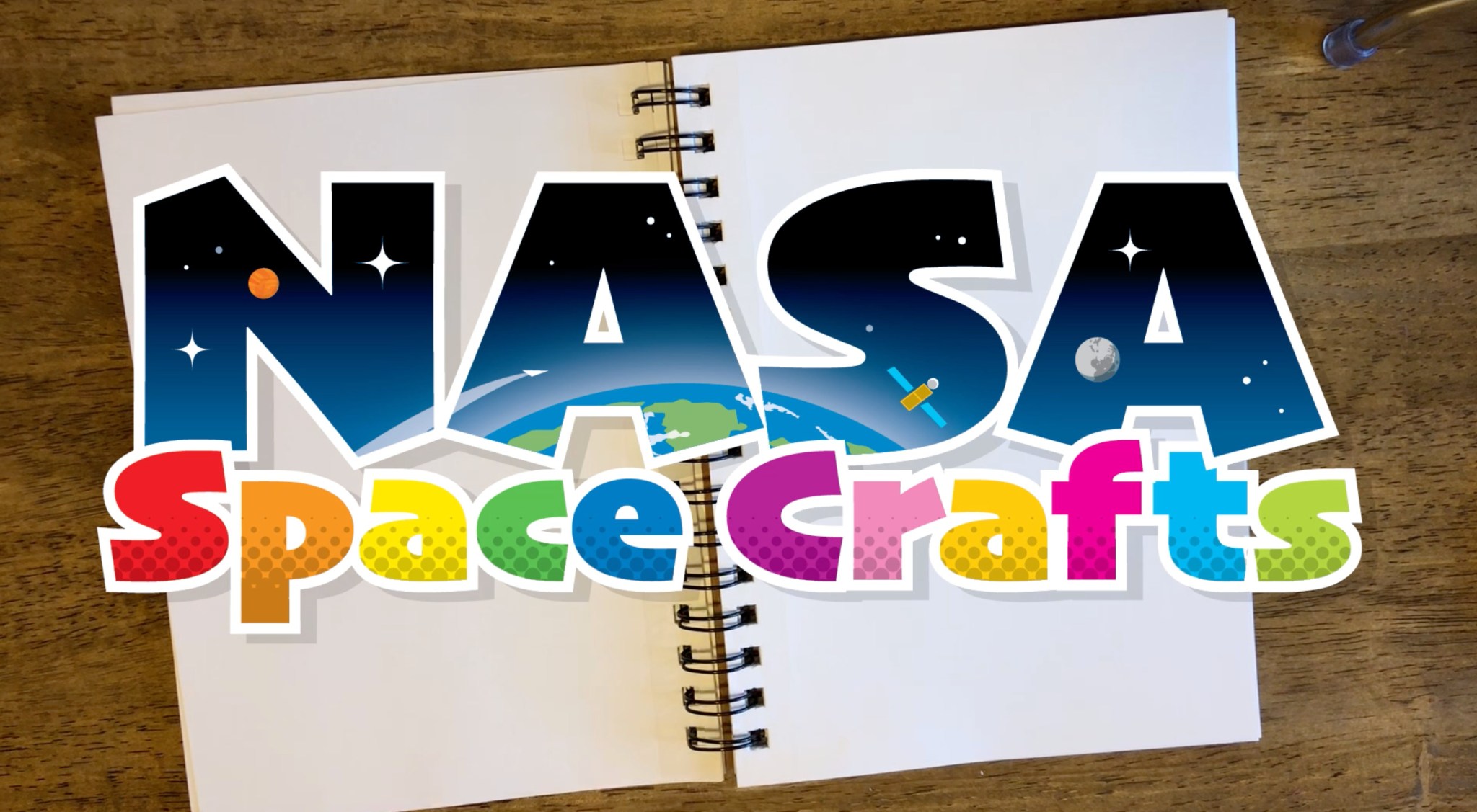 This is a graphic collage. A notebook is opened on a desk with the words "NASA Space Crafts" overlaid.