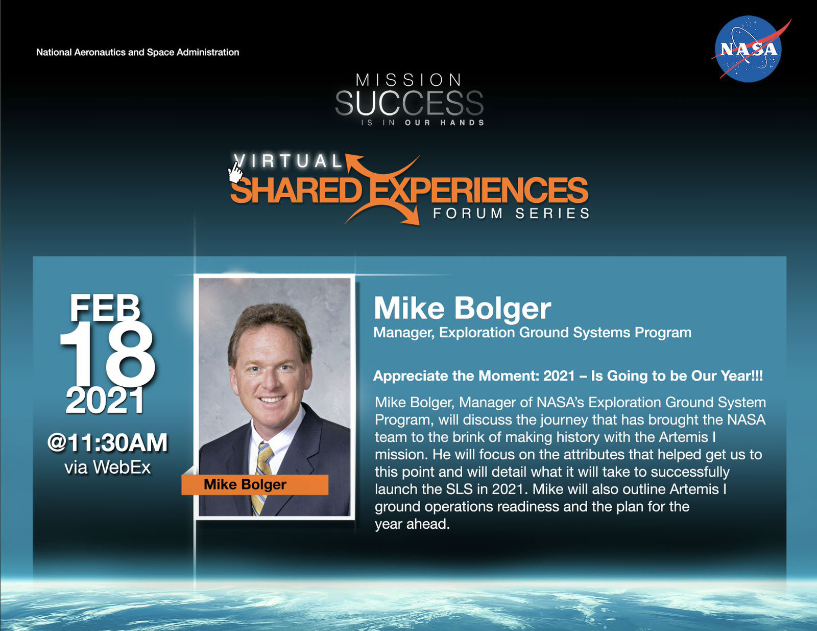 Mike Bolger, manager of the Exploration Ground Systems Program, will give a presentation via Webex at 11:30 a.m. Feb. 18.