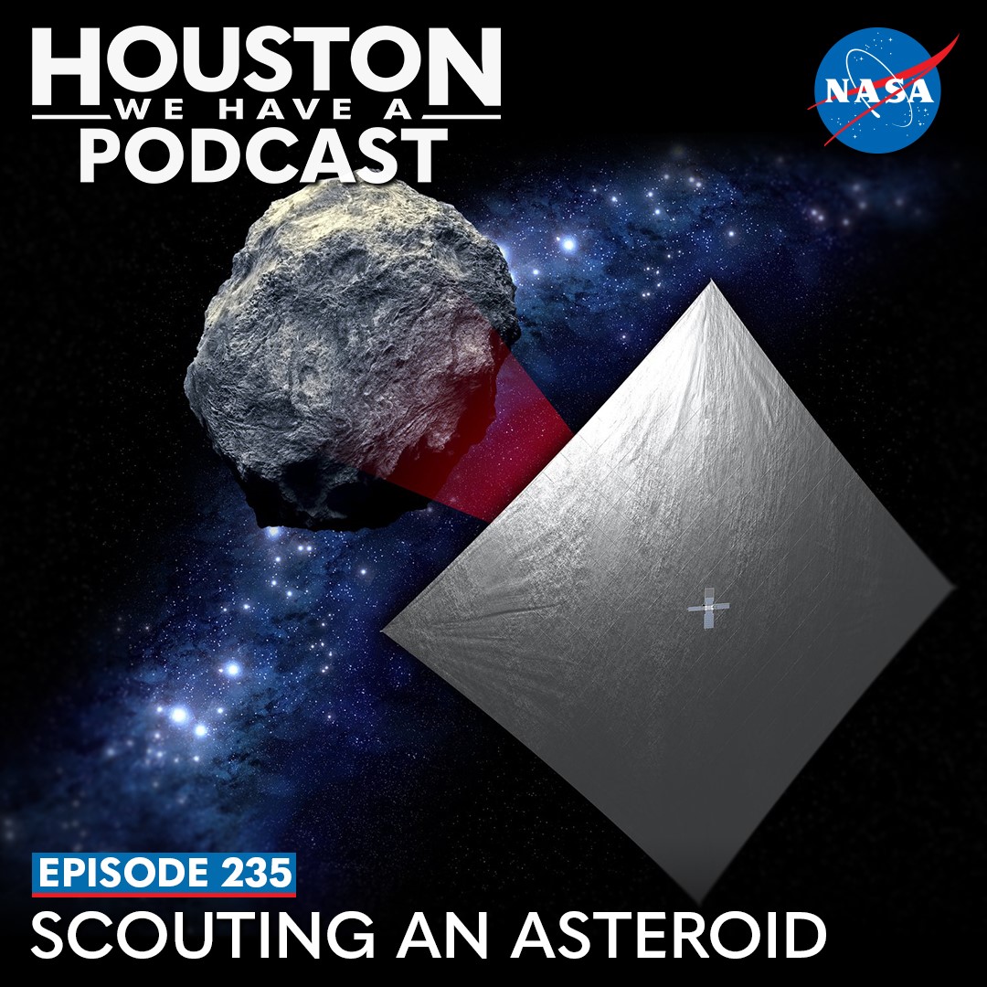 Houston We Have a Podcast Ep. 235 Scouting an Asteroid
