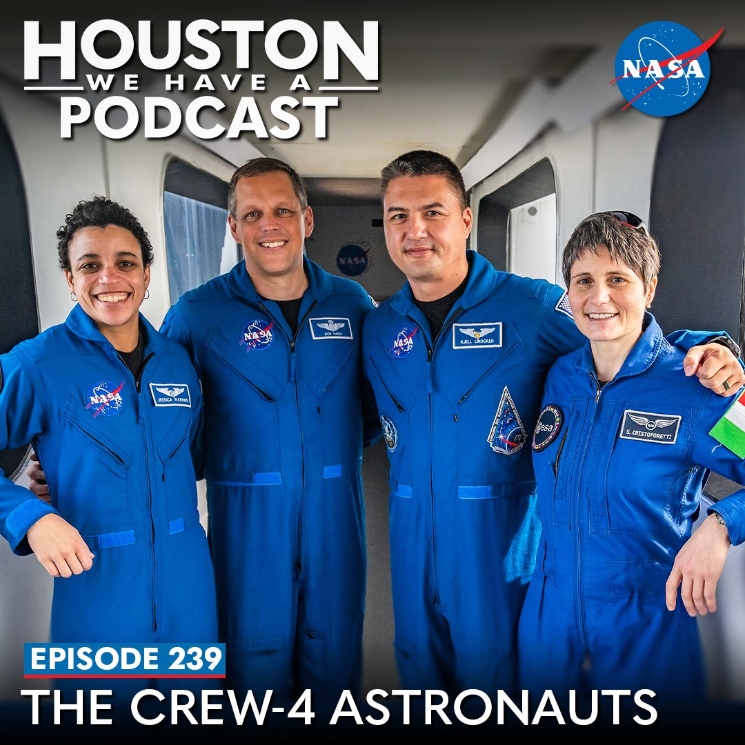 Houston We Have a Podcast Ep. 239 The Crew-4 Astronauts