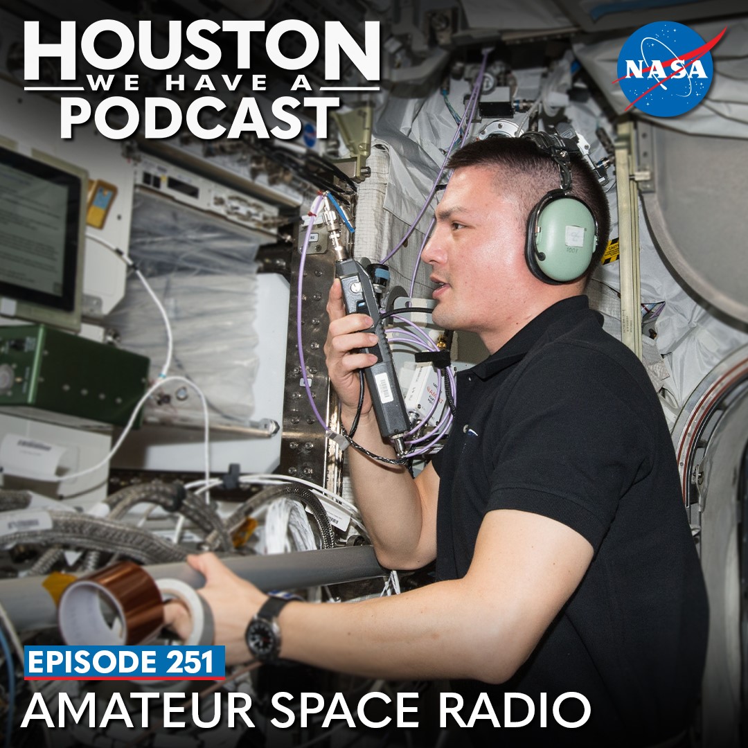 Houston We Have a Podcast Ep. 251 Amateur Space Radio
