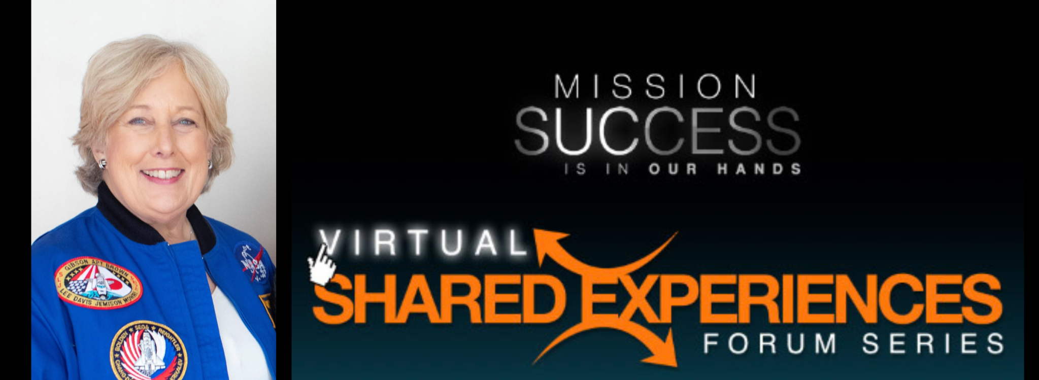 Former astronaut Dr. Jan Davis will be the next speaker in the Mission Success is in Our Hands virtual Shared Experience Forum series Oct. 20 at 11:30 a.m. 