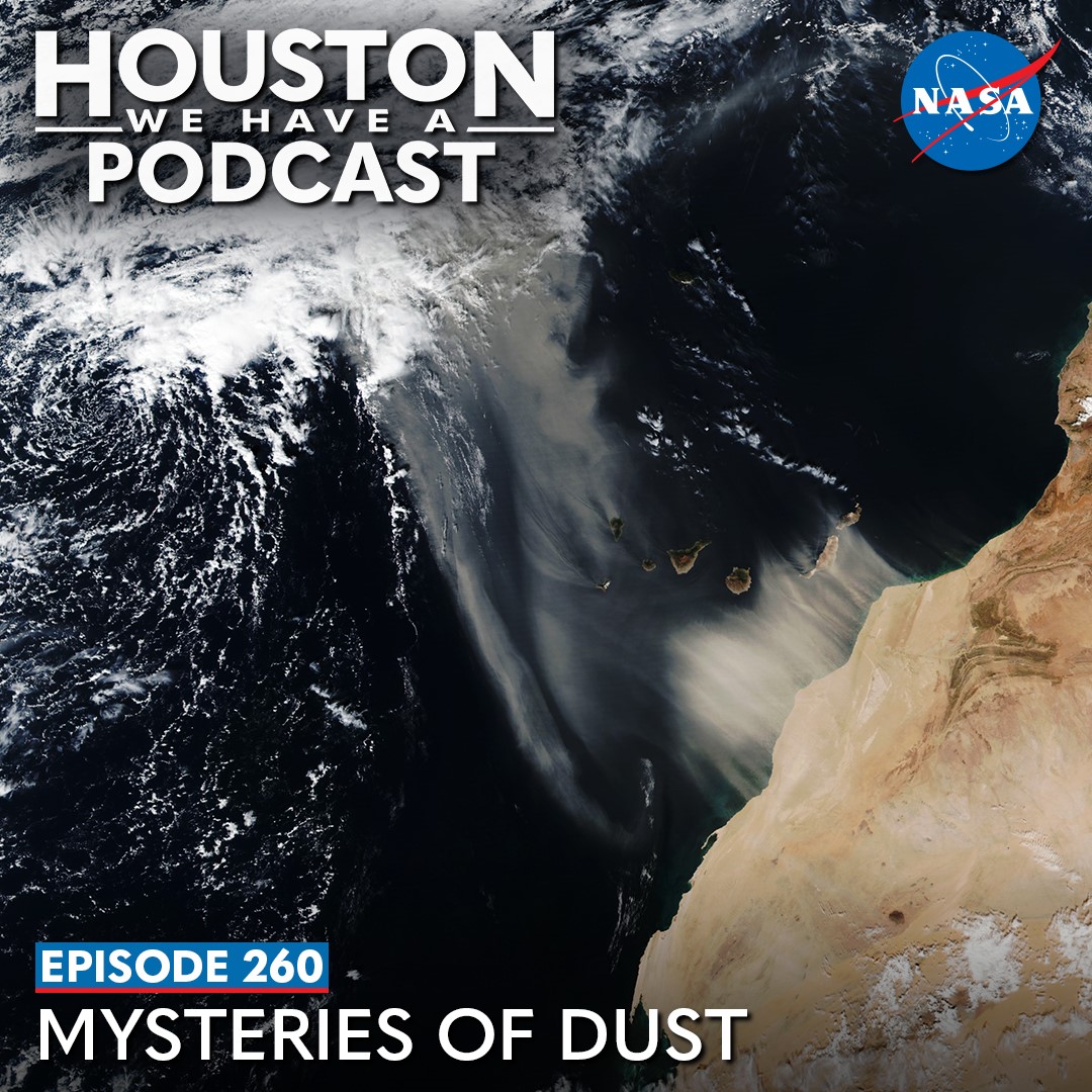 Houston We Have a Podcast: Ep. 260 Mysteries of Dust