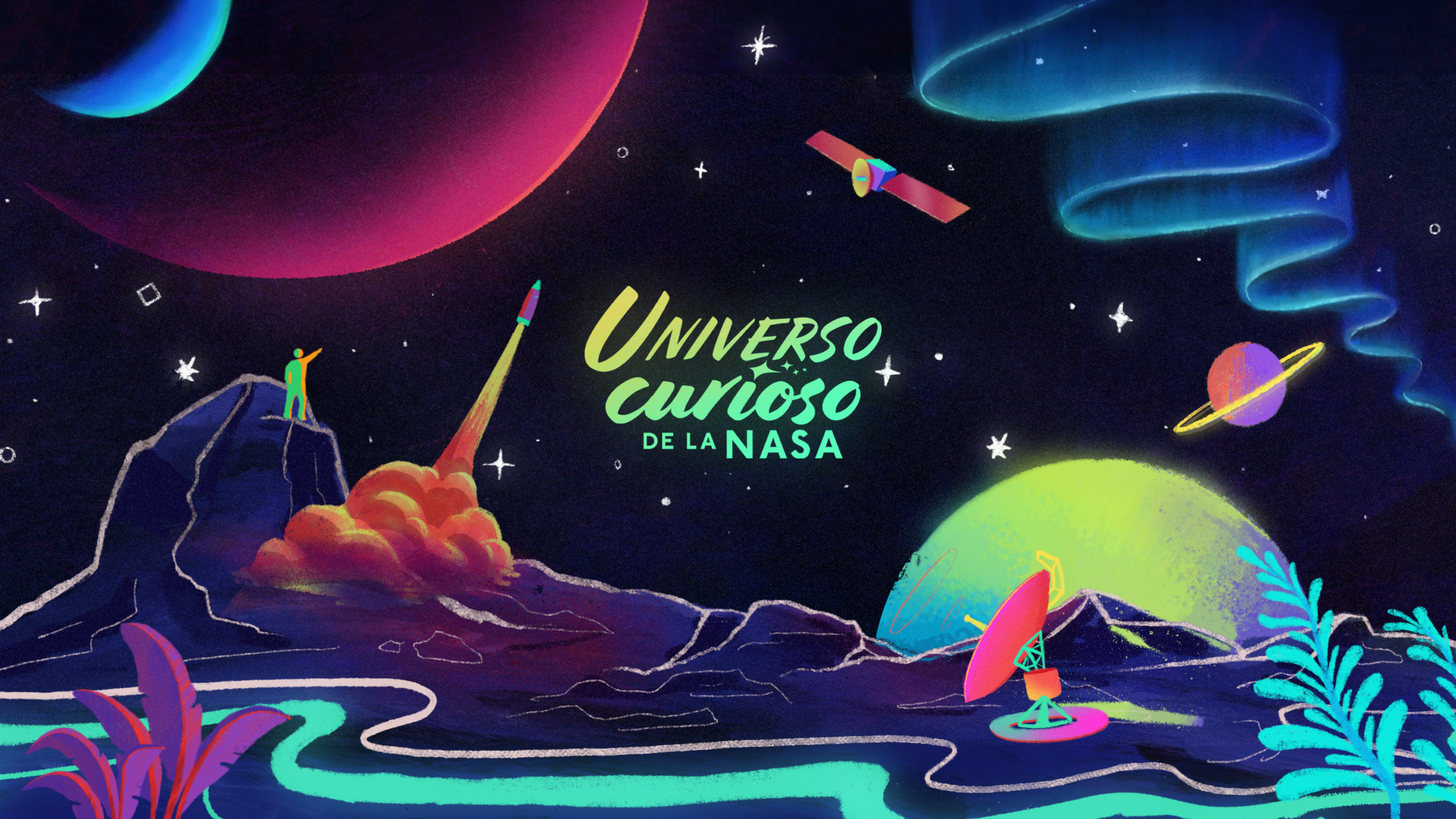 This image shows in the center a logo that reads "Universo curioso de la NASA" in bright yellow and light green. The background is black and dark blue with several illustrations of white stars. The top of the image contains several illustrations: in the left corner is a fuchsia sphere and a smaller, bluish sphere. In the right corner is a thick blue zigzag stripe representing an auroro; below there is a multicolored satellite and a pink and orange planet with a yellow ring. The lower part of the image has more illustrations. On the left, a small human figure extends one arm upward, standing on a black, violet and purple hill. To its right, a small rocket takes off leaving a yellow and orange halo. In the lower corner, there is a fuchsia plant. Behind it, a bright sky-blue stripe runs across the image. In the right half is a yellowish sphere peeking out from behind the rocky horizon, and a multicolored antenna. To its right, two leaves of celestial plants are peeking out.