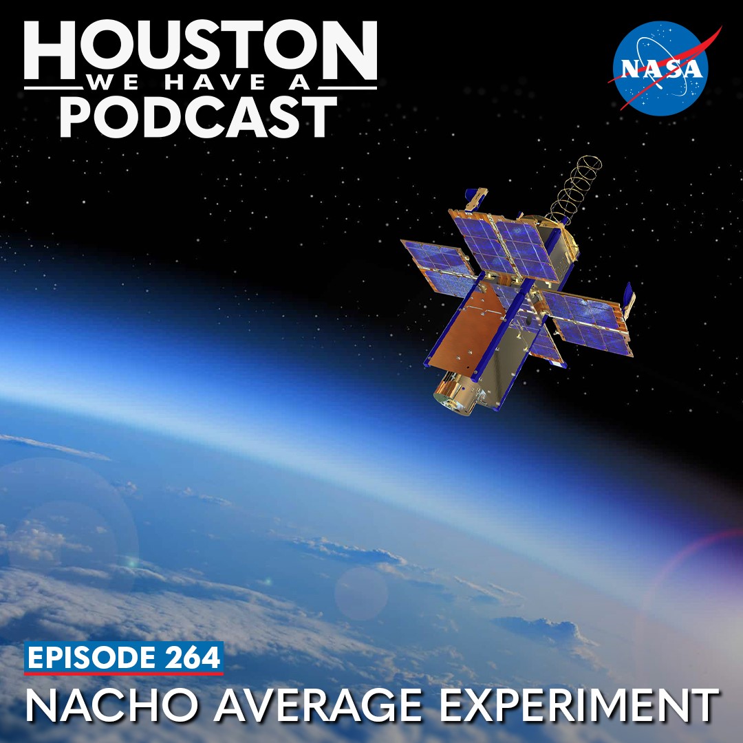 Houston We Have a Podcast: Ep. 264 NACHO Average Experiment