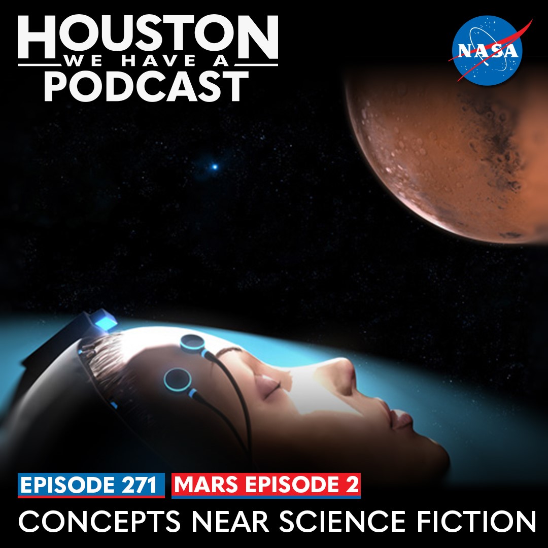 Houston We Have a Podcast: Ep. 271: Mars Ep. 2: Concepts Near Science Fiction