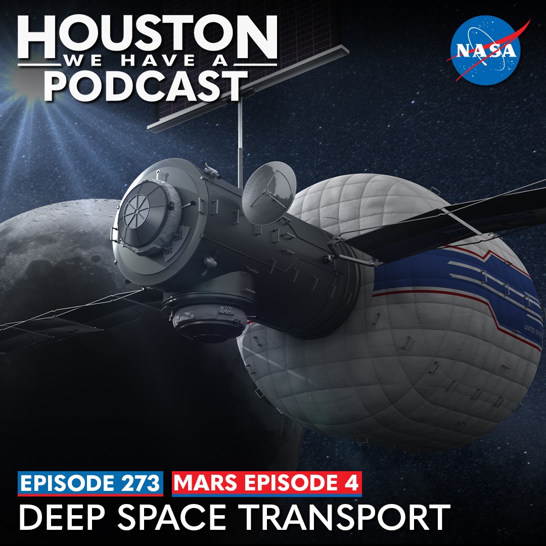 Houston We Have a Podcast: Ep. 273: Mars Ep. 4: Deep Space Transport