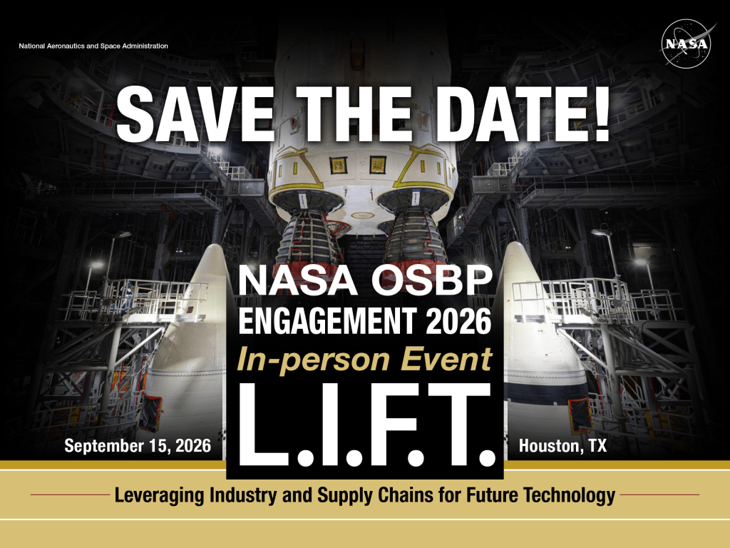 Save the Date! NASA OSBP Engagement 2026 In-person Event L.I.F.T.