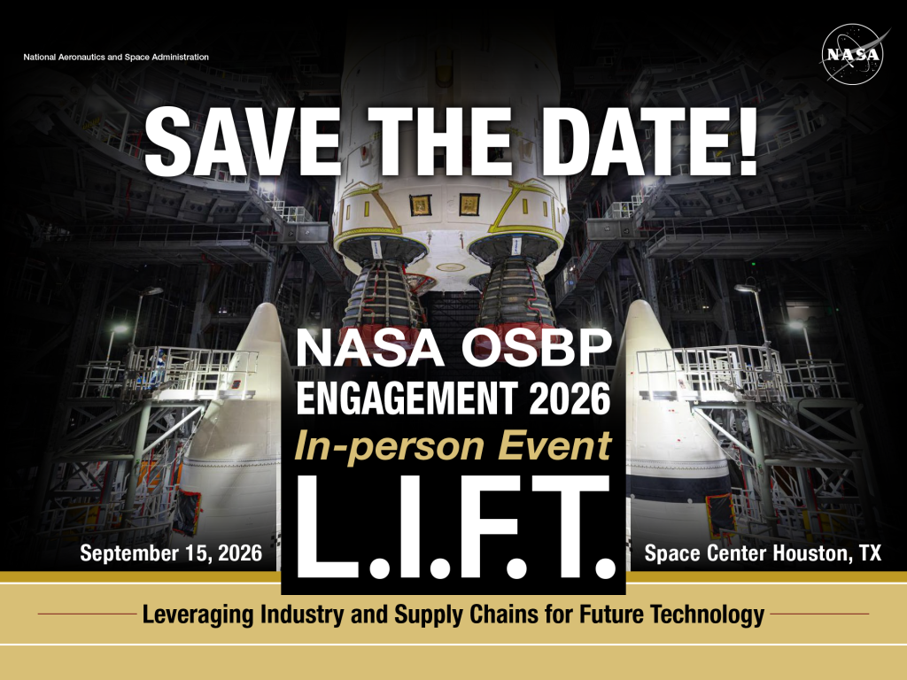 Save the Date! NASA OSBP Engagement 2026 In-person Event L.I.F.T.