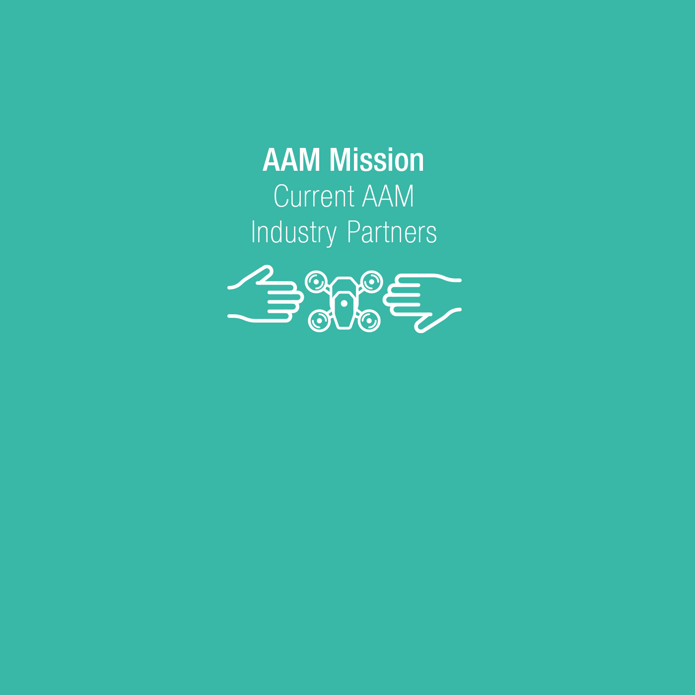 AAM Mission—Current AAM Industry Partners icon with hands and a drone in the middle.