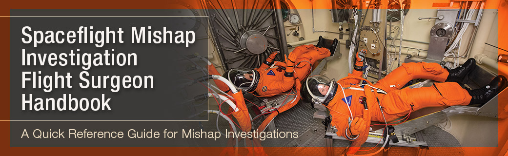 Spaceflight Mishap Investigation Flight Surgeon Handbook