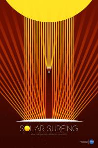 This poster artfully depicts Solar Surfing, an early stage NASA study to support potential future missions closer to the Sun.