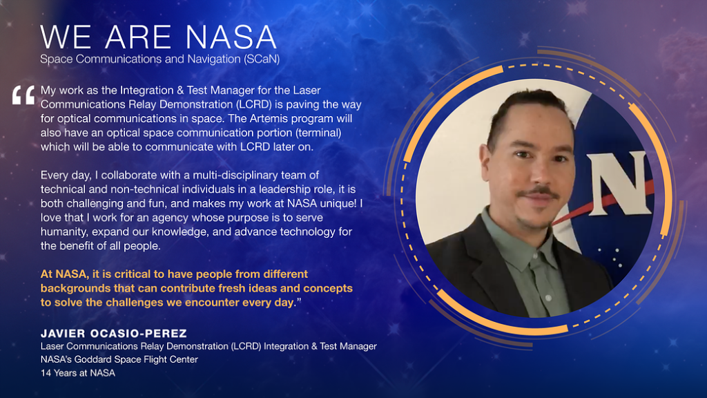 We Are NASA: Javier Ocasio-Perez, Laser Communications Relay Demonstration (LCRD) Integration & Test Manager