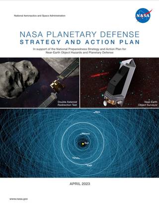 Cover to the NASA Planetary Defense Strategy and Action Plan, featuring images of the Double-Asteroid Redirection Test spacecraft, a concept illustration of the Near-Earth Object Surveyor, and an illustration of objects' orbits in the solar system.