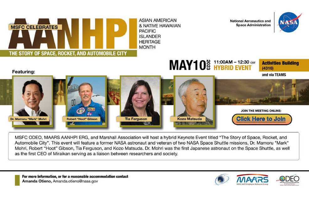 The first Japanese astronaut to fly on the space shuttle will be one of four featured guests at a hybrid Asian American & Native Hawaiian Pacific Islander (AANHPI) Heritage Month event set for 11 a.m. May 10 at NASA’s Marshall Space Flight Center. 
