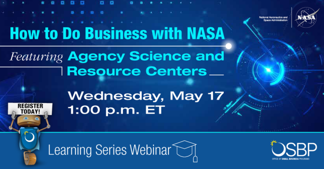 How to Do Business with NASA Featuring Agency Science and Resource Centers