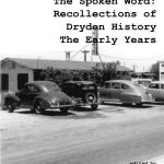 Cover design for The Spoken Word: Recollections of Dryden History The Early Years