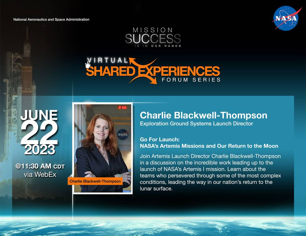 Charlie Blackwell-Thompson, launch director for NASA's Exploration Ground Systems Program, will be the Mission Success is in Our Hands virtual Shared Experiences Forum speaker from 11:30 a.m. to 1 p.m. June 22.