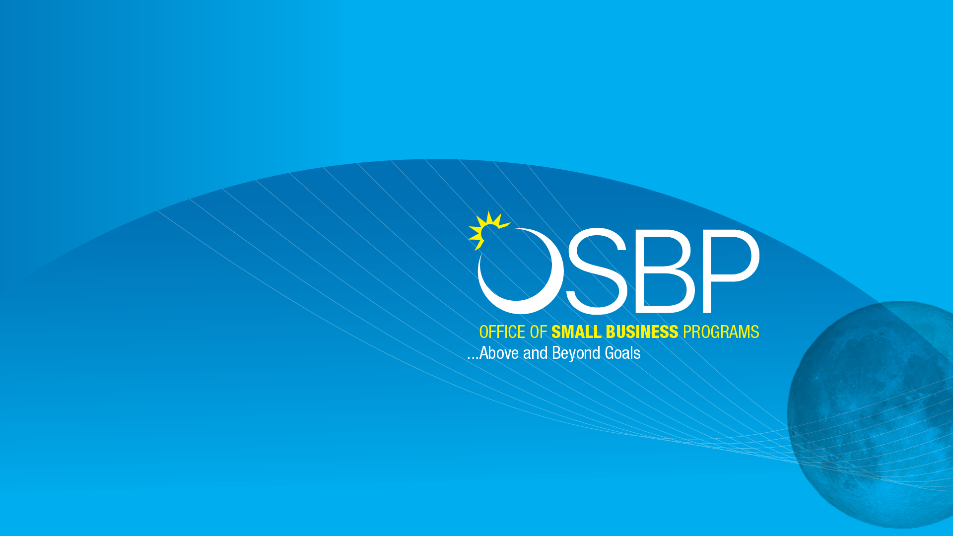 OSBP Office of Small Business Programs ...Above and Beyond Goals