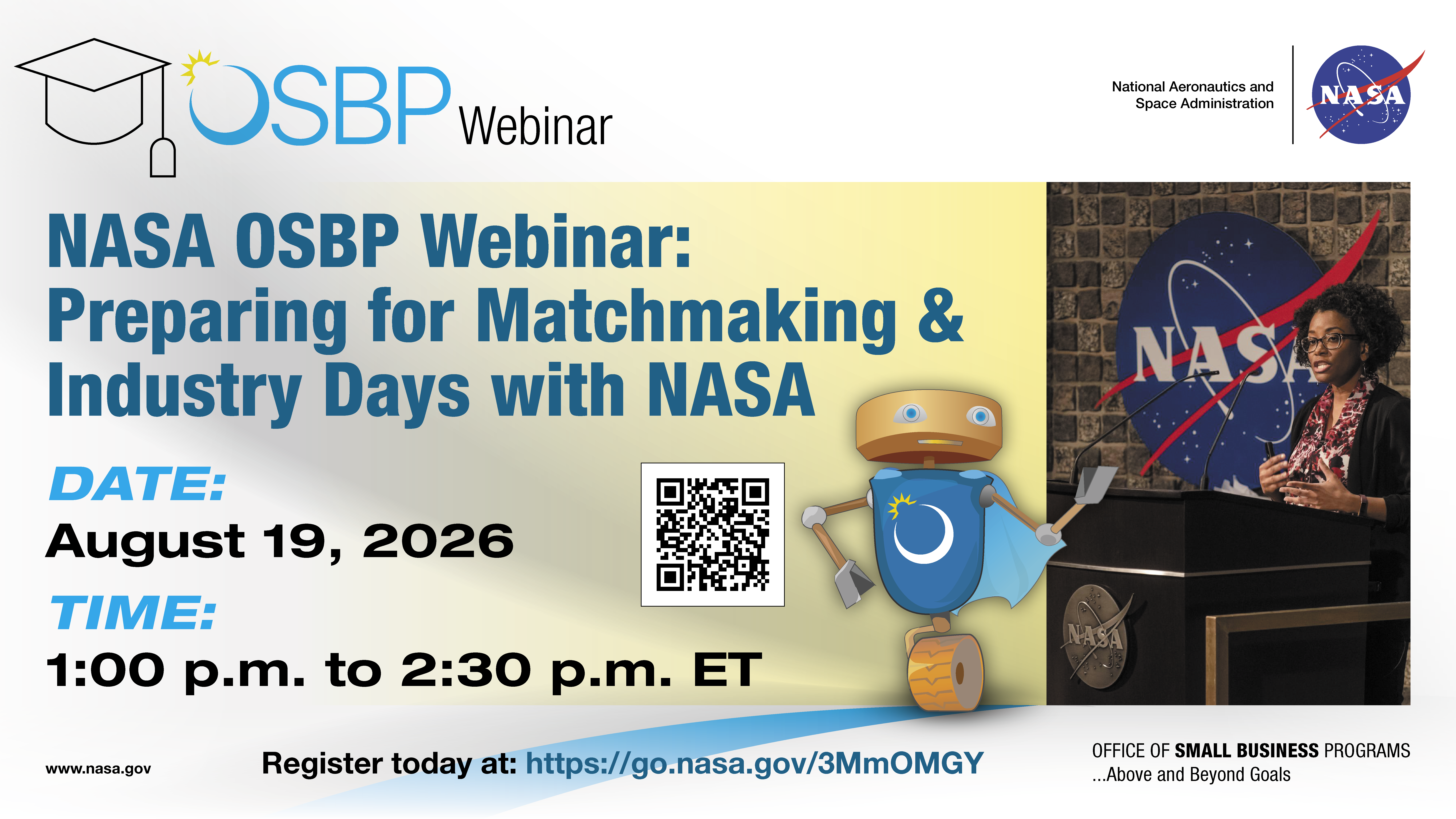 NASA OSBP Webinar:
Preparing for Matchmaking &
Industry Days with NASA
