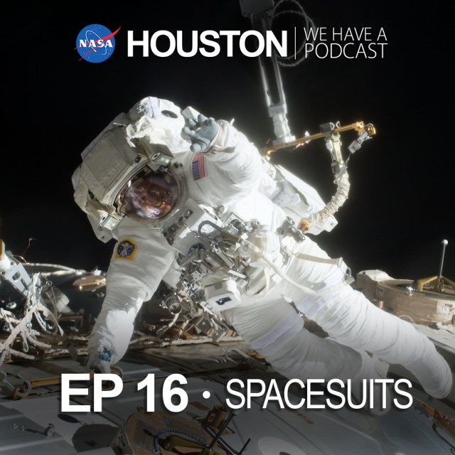 Houston We Have a Podcast thumbnail for Ep. 16: Spacesuits featuring an astronaut in a spacesuit during a spacewalk outside of the International Space Station.