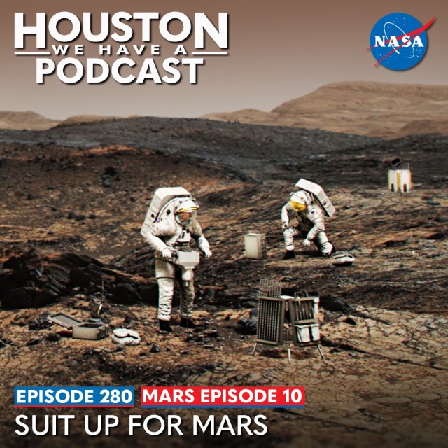 Houston We Have a Podcast thumbnail for Ep. 280: Suit Up for Mars featuring two astronauts working on Mars.