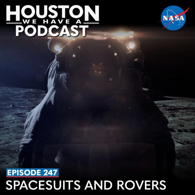 Houston We Have a Podcast thumbnail for Ep. 247: Spacesuits and Rovers featuring a silhouette of an astronaut wearing an exploration spacesuit on the Moon.