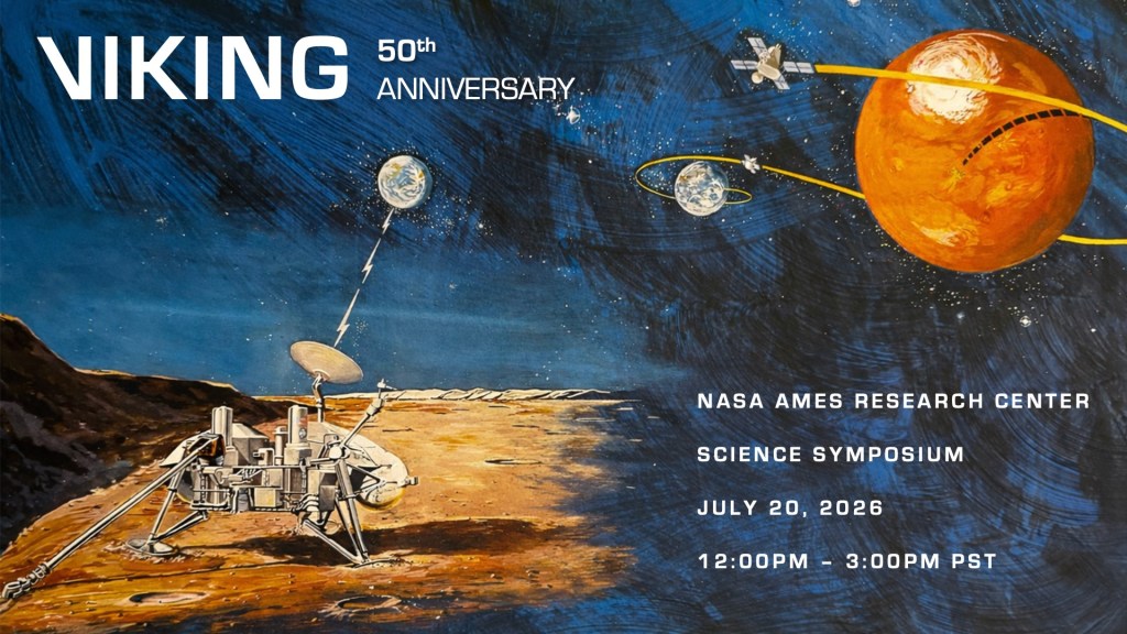 Image announcing the 50th Anniversary of Project Viking held at NASA Ames Research Center. The image show a 1970s painting of the Viking lander with Mars stylistically in the background.