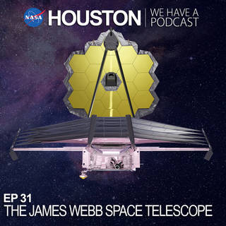 houston podcast episode 32 james webb space telescope