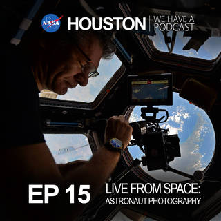 houston podcast astronaut photography live international space station
