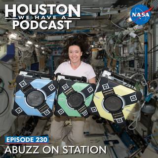Houston We Have a Podcast Ep 230 Abuzz on Station