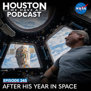 Houston We Have a Podcast Ep. 245 After His Year in Space
