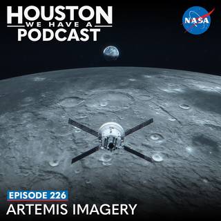 Houston We Have a Podcast Ep 226 Artemis Imagery