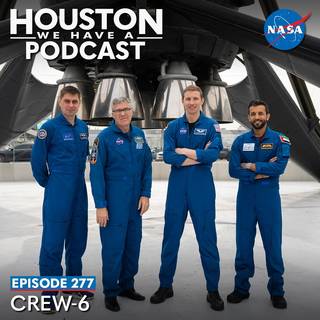 Houston We Have a Podcast: Ep. 277: Crew-6