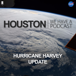 houston podcast hurricane harvey update