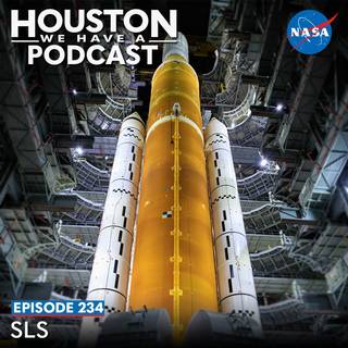 Houston We Have a Podcast Ep. 234: SLS