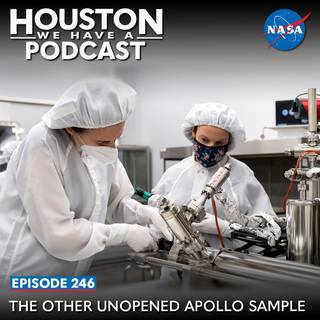 Houston We Have a Podcast Ep. 246 The Other Unopened Apollo Samples