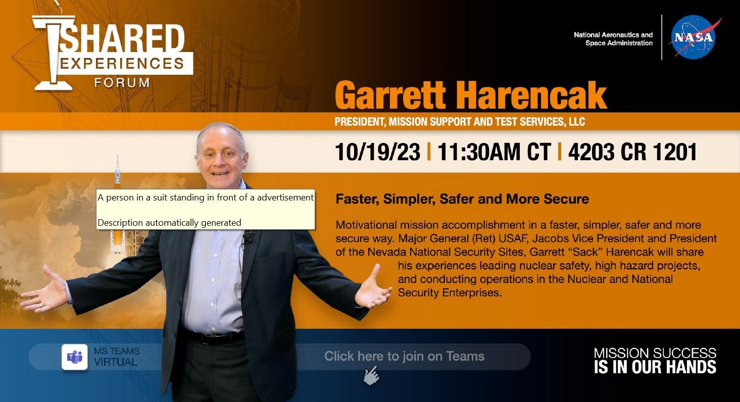 Garrett Harencak, Jacobs Engineering vice president and president of Mission Support and Test Services LLC, will be the Mission Success is in Our Hands Shared Experiences Forum speaker Oct. 19. The forum is available to the public virtually through Teams.