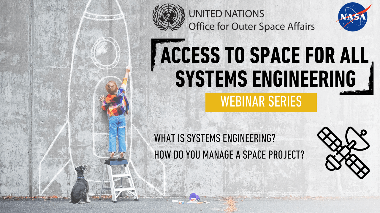 Access to Space for All - Webinar series: What is Systems Engineering? How do you manage a Space Project?