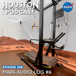 HWHAP Ep. 320: Mars Audio Log #6