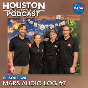 Houston We Have a Podcast: Mars Audio Log #7