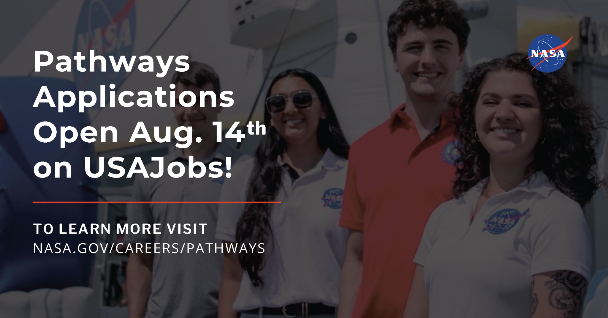 NASA Pathways program graphic with text over a group of smiling interns. The text reads "Pathways Applications Open Aug 14 on USAJobs"