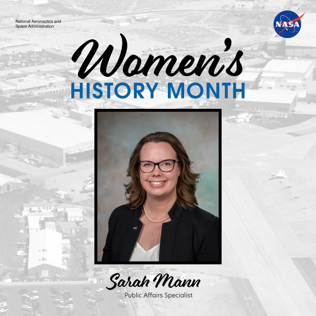 Headshot of Sarah Mann over a faded black and white aerial image of NASA Armstrong. There is text that reads “Women’s History Month – Sarah Mann, Public Affairs Specialist.”