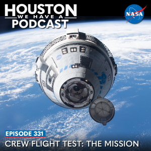 Houston We Have a Podcast Ep. 331: Crew Flight Test: The Mission